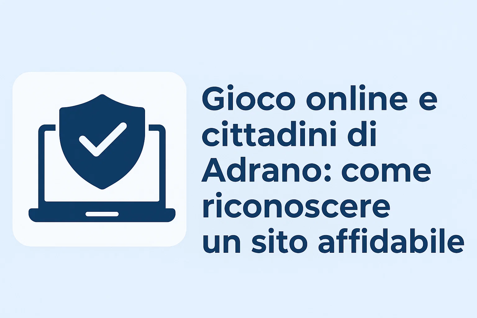 Gioco online e cittadini di Adrano: come riconoscere un sito affidabile